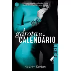 A GAROTA DO CALENDÁRIO: AGOSTO - AUDREY CARLAN 
