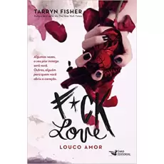 FUCK LOVE: LOUCO POR AMOR - TARRYN FISHER 
