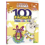 LIVRO 100 PÁGINAS PARA COLORIR - A TURMINHA DA LHAMA 