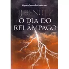 O DIA DO RELÂMPAGO - JJ  BENÍTEZ