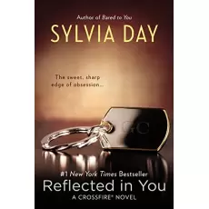 REFLECTED IN YOU (REFLETINDO EM VOCÊ) - SYLVIA DAY 