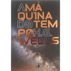 A MÁQUINA DO TEMPO  A MÁQUINA DO TEMPO