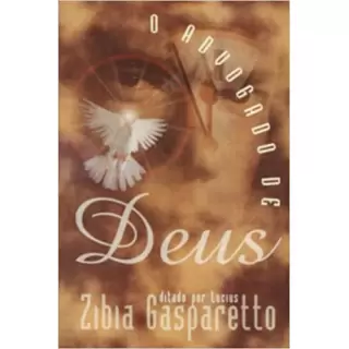 O ADVOGADO DE DEUS (1998) - Zibia Gasperetto