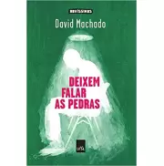 DEIXEM FALAR AS PEDRAS - David Machado DEIXEM FALAR AS PEDRAS - David Machado