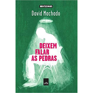 DEIXEM FALAR AS PEDRAS - David Machado DEIXEM FALAR AS PEDRAS - David Machado