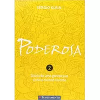 PODEROSA VOL 02 - DIÁRIO DE UMA GAROTA QUE TINHA O MUNDO NA MÃO