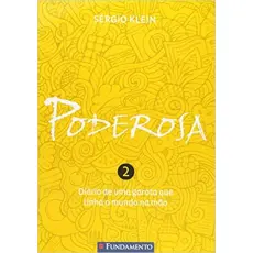 PODEROSA VOL 02 - DIÁRIO DE UMA GAROTA QUE TINHA O MUNDO NA MÃO