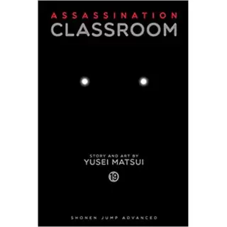 ASSASSINATION CLASSROOM VOL 19 - YUSEI MATSUI