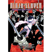 NINJA SLAYER VOL 03 - A ÚLTIMA GAROTA EM PÉ PARTE 2
