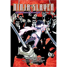 NINJA SLAYER VOL 03 - A ÚLTIMA GAROTA EM PÉ PARTE 2