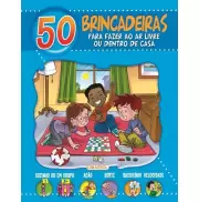50 BRINCADEIRAS PARA FAZER AO AR LIVRE E DENTRO DE CASA - CAPA AZUL 50 BRINCADEIRAS PARA FAZER AO AR LIVRE E DENTRO DE CASA - CAPA AZUL