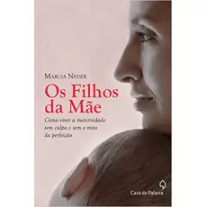 OS FILHOS DA MÃE - Marcia Neder