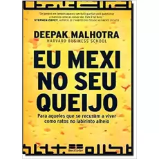 EU MEXI NO SEU QUEIJO - Deepak Malhotra