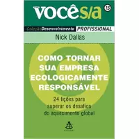 COMO TORNAR SUA EMPRESA ECOLOGICAMENTE RESPONSÁVEL - Nick Dallas