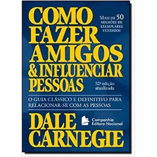 COMO FAZER AMIGOS E INFLUENCIAR PESSOAS - Dale Cargenie