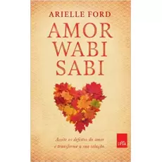 AMOR WABI SABI - Arielle Ford