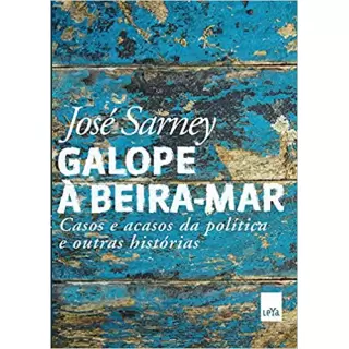 GALOPE À BEIRA-MAR - José Sarney