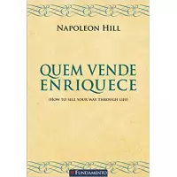 QUEM VENDE ENRIQUECE - Napoleon Hill