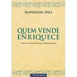 QUEM VENDE ENRIQUECE - Napoleon Hill