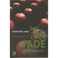O OLHO DE JADE - Diane Wei Liang O OLHO DE JADE - Diane Wei Liang