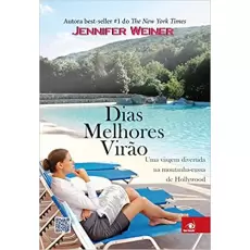 DIAS MELHORES VIRÃO - Jennifer Weiner