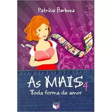 AS MAIS 4: TODA FORMA DE AMOR: Patrícia Barboza