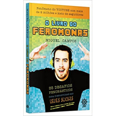 O LIVRO DO FEROMONAS - Miguel Campos