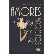 AMORES IMPERFEITOS - Rômulo França Pinto