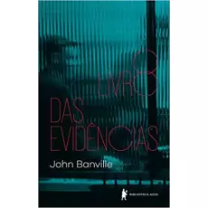 O LIVRO DAS EVIDÊNCIAS - John Banville