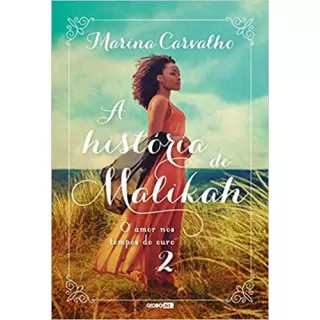 A HISTÓRIA DE MALIKAK - Marina Carvalho