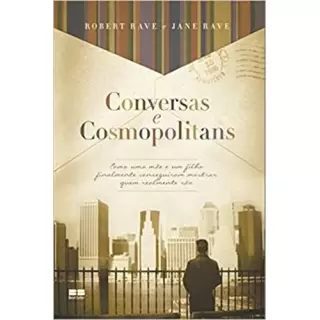 CONVERSAS E COSMOPOLITANS - Robert Rave e Jane Rave