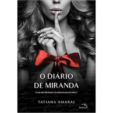 O DIÁRIO DE MIRANDA - Tatiana Amaral