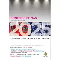 2025 - CAMINHOS DA CULTURA NO BRASIL - Domenico de Masi