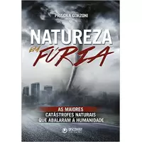NATUREZA EM FÚRIA - Priscila Gorzoni