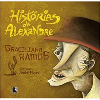 HISTÓRIAS DE ALEXANDRE - Graciliano Ramos