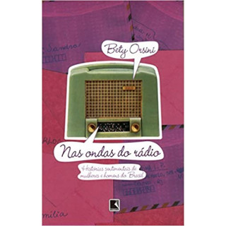NAS ONDAS DO RÁDIO - Bety Orsini NAS ONDAS DO RÁDIO - Bety Orsini