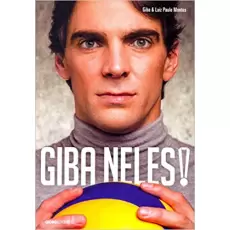 GIBA NELES! - Giba e Luiz Paulo Montes