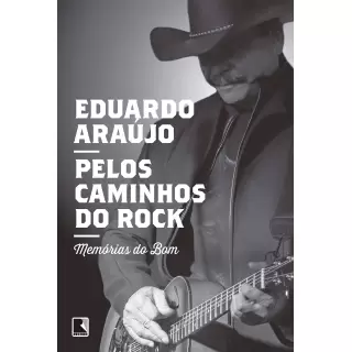 EDUARDO ARAÚJO - PELOS CAMINHOS DO ROCK - Memórias do Bom 