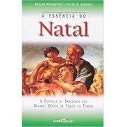 A ESSÊNCIA DO NATAL A ESSÊNCIA DO NATAL