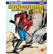 Tex apresenta: Um rapaz no Faroeste Vol 02 Tex apresenta: Um rapaz no Faroeste Vol 02