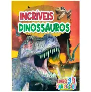 INCRÍVEIS DINOSSAUROS - LIVRO 3D CARROSSEL