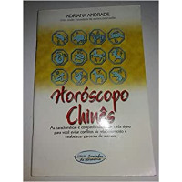 HORÓSCOPO CHINÊS - ADRIANA ANDRADE HORÓSCOPO CHINÊS - ADRIANA ANDRADE