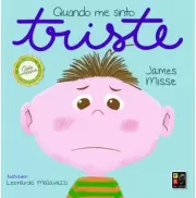 QUANDO ME SINTO TRISTE - LIVRO CARTONADO QUANDO ME SINTO TRISTE - LIVRO CARTONADO