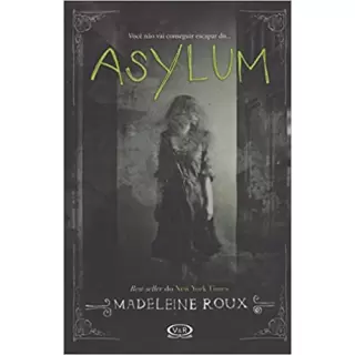 ASYLUM - Madeline Roux