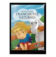 PARA LER ANTES DE DORMIR: FRANCISCO E SATURNO - Anne Carolina de Souza PARA LER ANTES DE DORMIR: FRANCISCO E SATURNO - Anne Carolina de Souza
