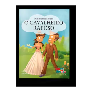 PARA LER ANTES DE DORMIR: O CAVALHEIRO RAPOSO - Nandika Chand