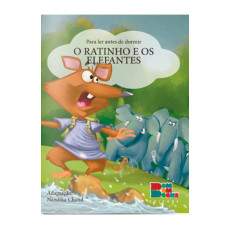 PARA LER ANTES DE DORMIR: O RATINHO E OS ELEFANTES - Nandika Chand PARA LER ANTES DE DORMIR: O RATINHO E OS ELEFANTES - Nandika Chand