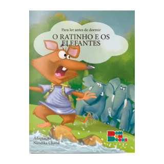 PARA LER ANTES DE DORMIR: O RATINHO E OS ELEFANTES - Nandika Chand PARA LER ANTES DE DORMIR: O RATINHO E OS ELEFANTES - Nandika Chand