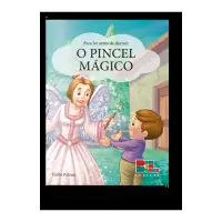 PARA LER ANTES DE DORMIR: O PINCEL MÁGICO - Vidhi Pahwa