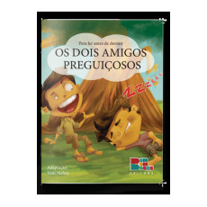 PARA LER ANTES DE DORMIR: OS DOIS AMIGOS PREGUIÇOSOS - Vani Mehra PARA LER ANTES DE DORMIR: OS DOIS AMIGOS PREGUIÇOSOS - Vani Mehra